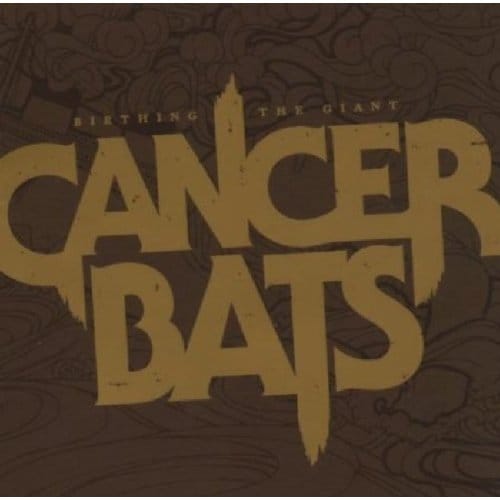 Birthing The Giant - Cancer Bats