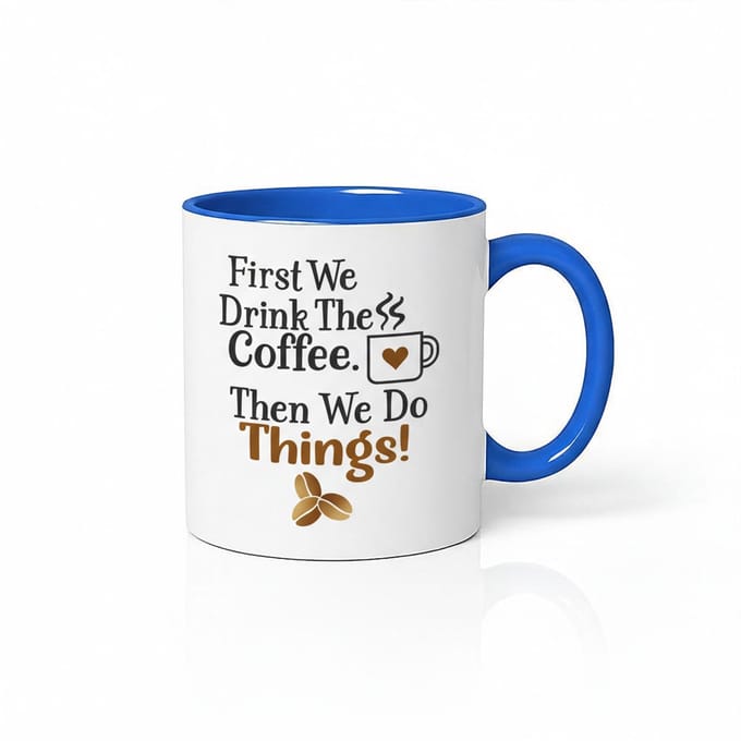 First We Drink The Coffee Mok - Koffiemok met spreuk