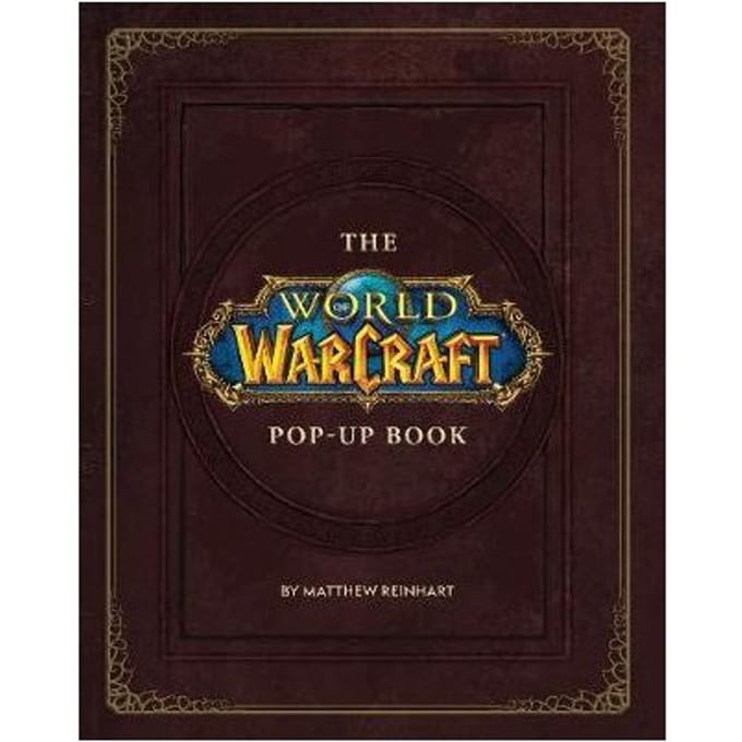 The World Of Warcraft Pop-Up Book - Matthew Reinhart
