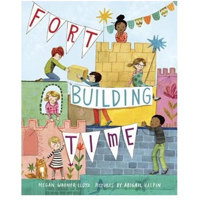 Fort-Building Time - Megan Wagner Lloyd