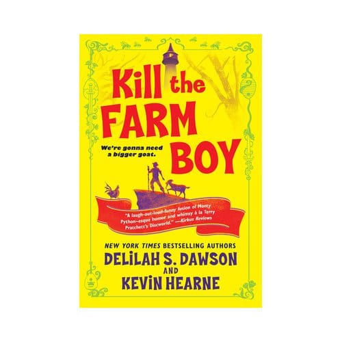 Kill The Farm Boy - Tales Of Pell - Kevin Hearne