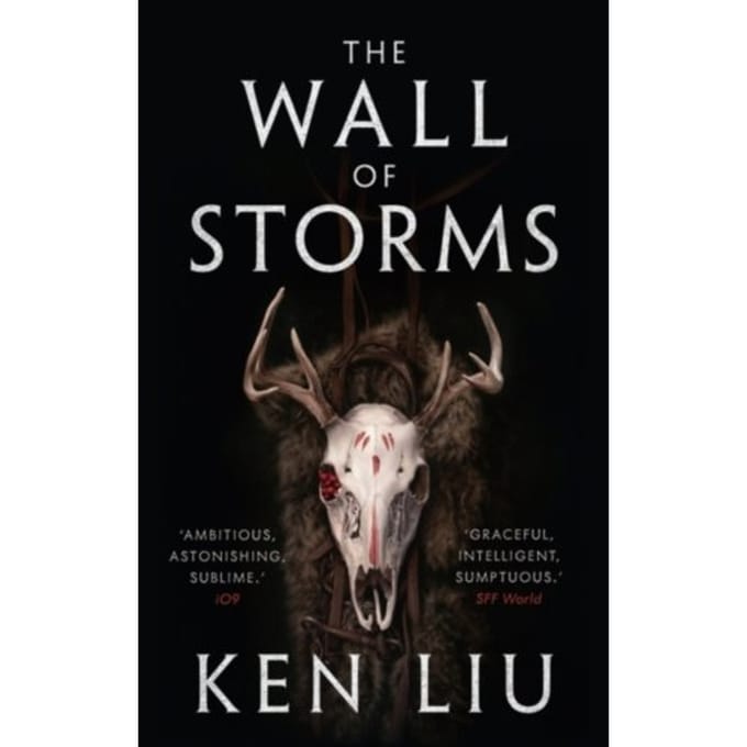 The Wall Of Storms - The Dandelion Dynasty - Ken Liu