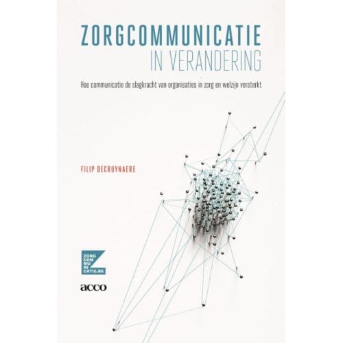 Zorgcommunicatie In Verandering - Filip Decruynaere