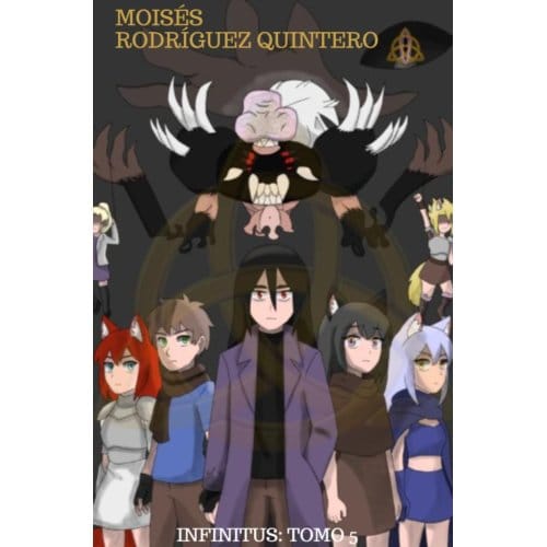 Infinitus: Tomo 5 - Moisés Rodríguez Quintero
