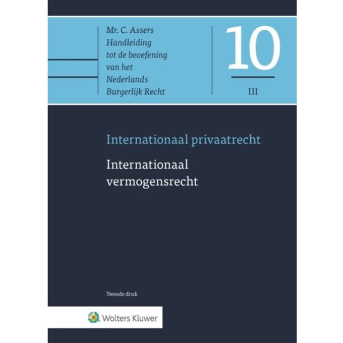 Internationaal Vermogensrecht - Asser-Serie - C. Assers