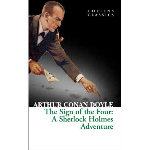 The Sign Of The Four - Collins Classics - Arthur Conan Doyle
