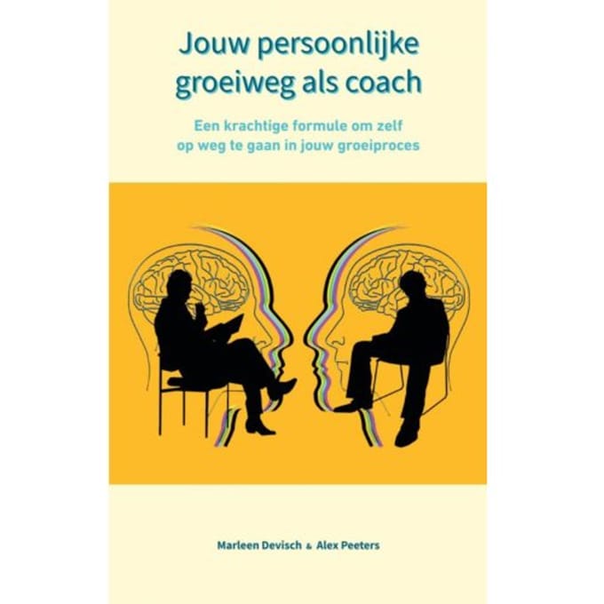 Jouw Persoonlijke Groeiweg Als Coach - Alex Peeters & Marleen Devisch