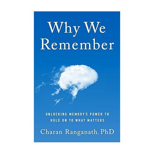 Why We Remember - Charan Ranganath