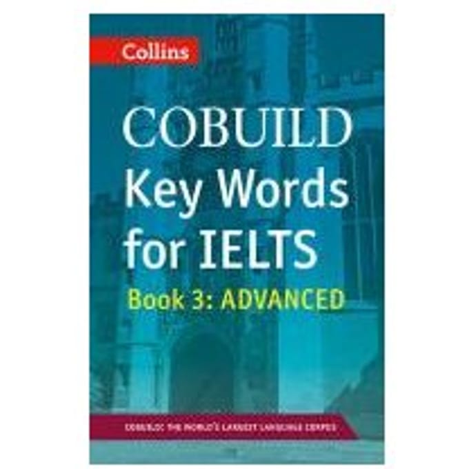 Cobuild Key Words For Ielts: Book 3 Advanced
