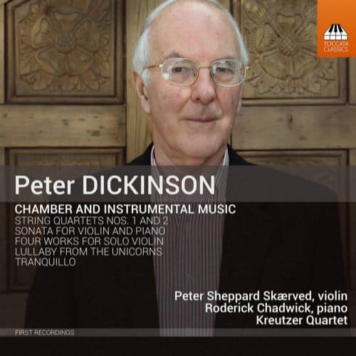 Peter Sheppard Skærved, Roderick Chadwick, Kreutzer Quartet - Dickinson: Chamber And Instrumental Music (CD)
