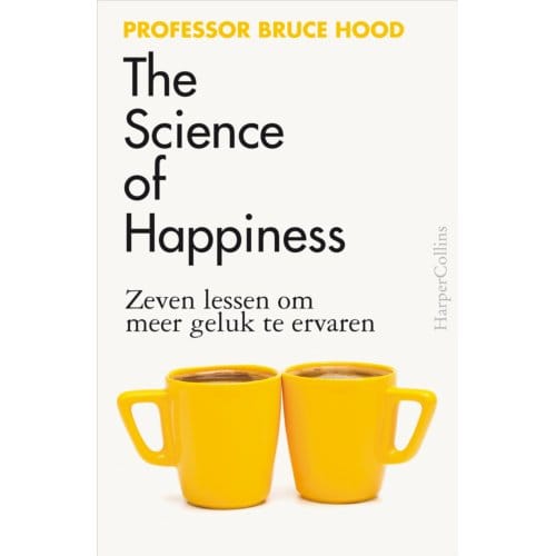 The Science Of Happiness - Bruce Hood