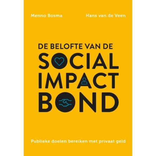 De Belofte Van De Social Impact Bond - Menno Bosma