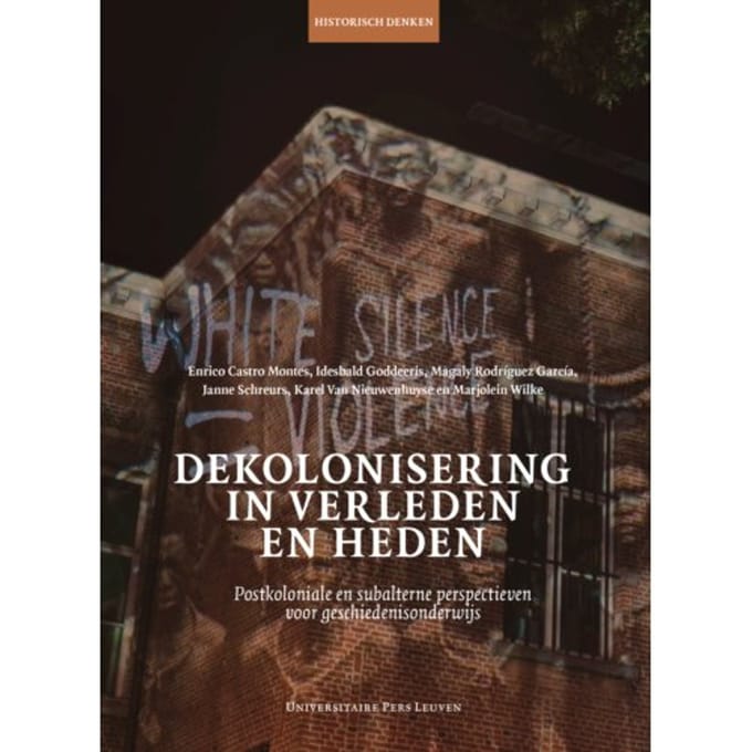 Dekolonisering In Verleden En Heden - Historisch Denken - Enrico Castro Montes