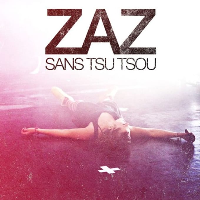 Sans Tsu-Tsou - Zaz