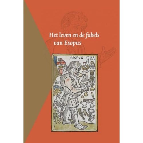 Het Leven En De Fabels Van Esopus - Middelnederlandse Tekstedities - Aesopus