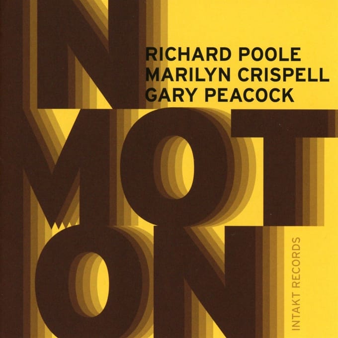 Richard Poole, Marilyn Crispell, Gary Peacock - In Motion (CD)