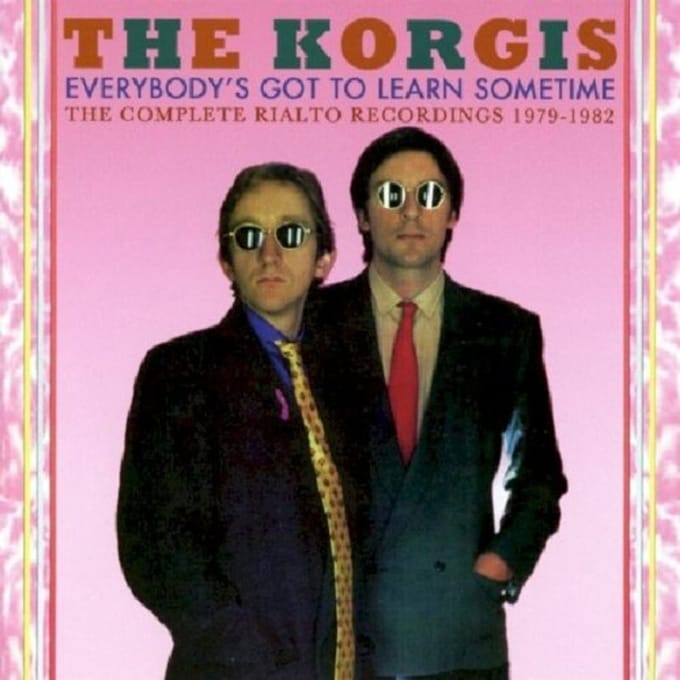 Everybody's Got To Learn Sometime - Korgis
