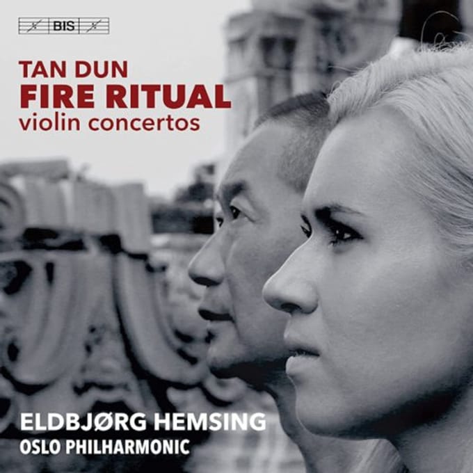 Eldbjorg Hemsing, Oslo Philharmonic Orchestra, Tan Dun - Dun: Fire Ritual, Violin Concertos (SACD)