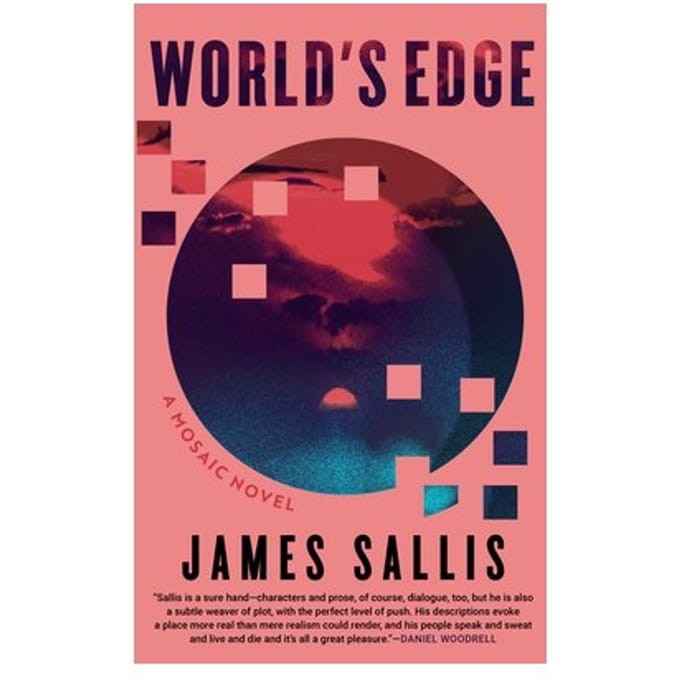 World's Edge: A Mosaic Novel - James Sallis