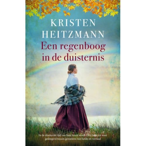 Een Regenboog In De Duisternis - Land Van De Gouden Rivieren - Kristen Heitzmann