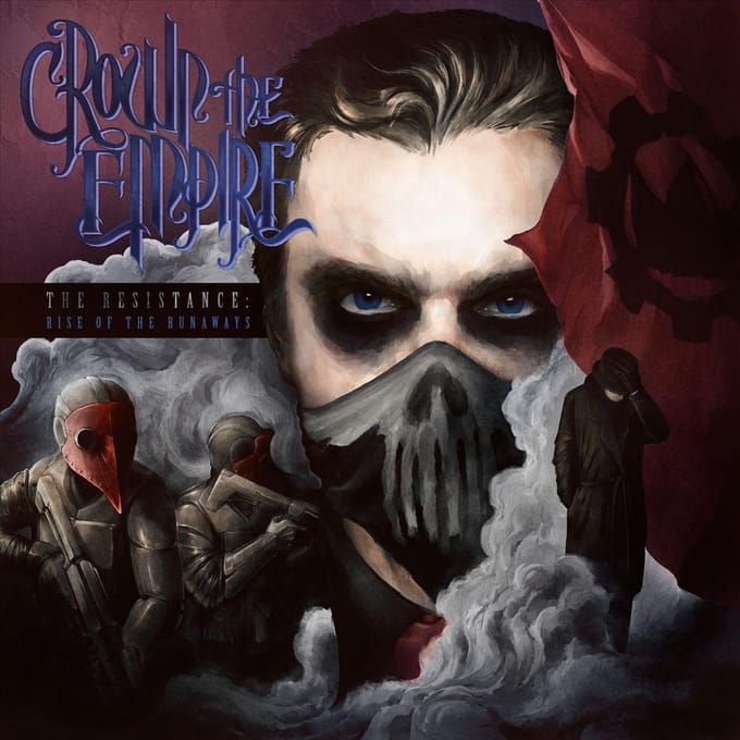The Resistance: Rise Of The Runaways - Crown The Empire