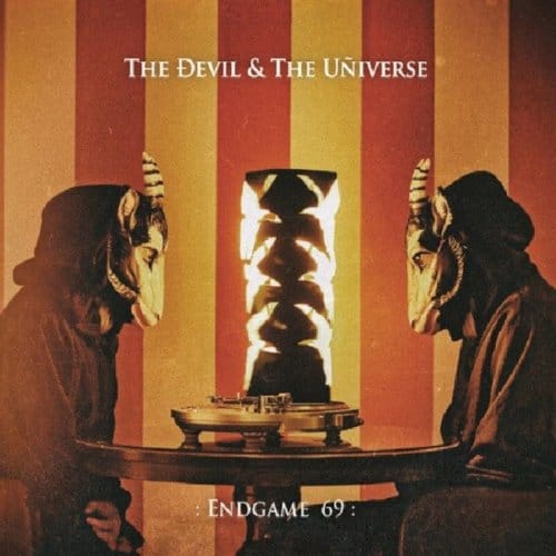 The Devil & The Universe - :Endgame 69: (CD)