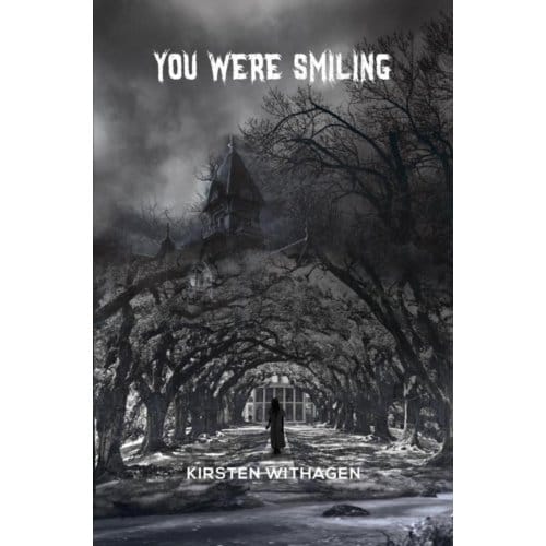 You Were Smiling - Kirsten Withagen