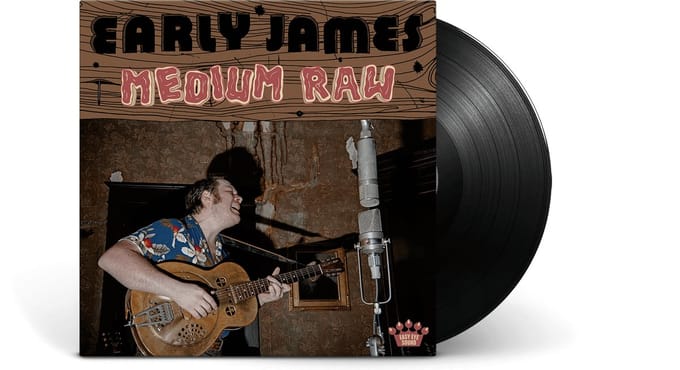 Early James - Medium Raw (LP)