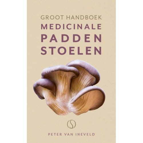 Groot Handboek Medicinale Paddenstoelen - Peter van Ineveld