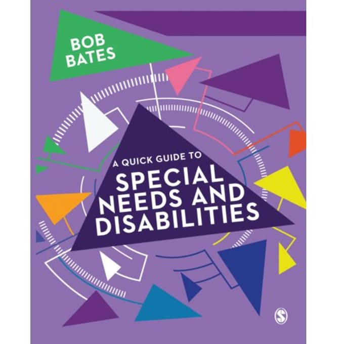 A Quick Guide To Special Needs And Disabilities - Bob Bates
