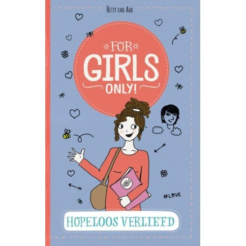 Hopeloos Verliefd - For Girls Only! - Hetty Van Aar
