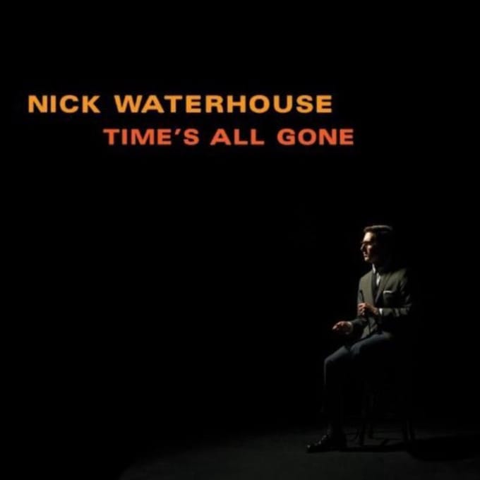 Nick Waterhouse - Time's All Gone (LP)