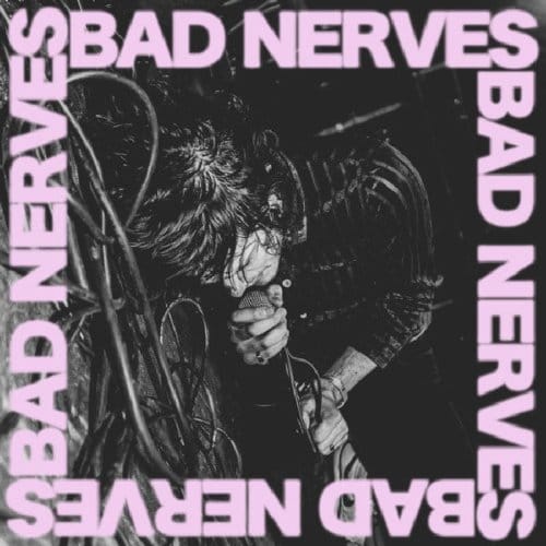 Bad Nerves - Bad Nerves