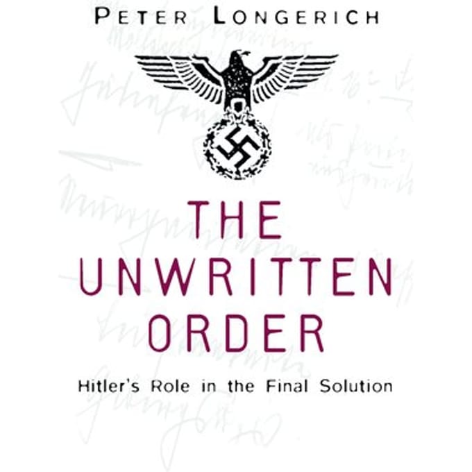 The Unwritten Order - Longerich, Peter