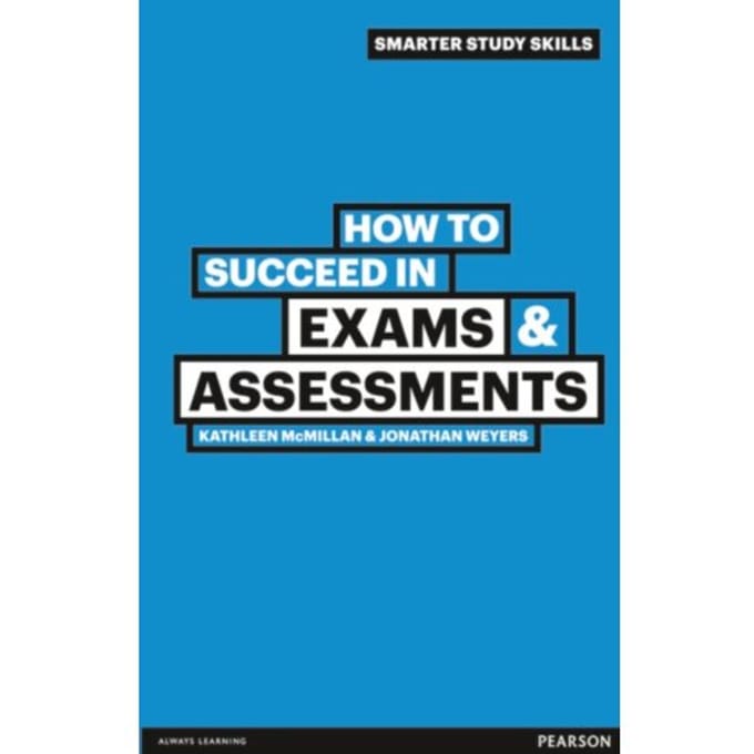 How To Succeed In Exams & Assessments - Smarter Study Skills - Kathleen McMillan