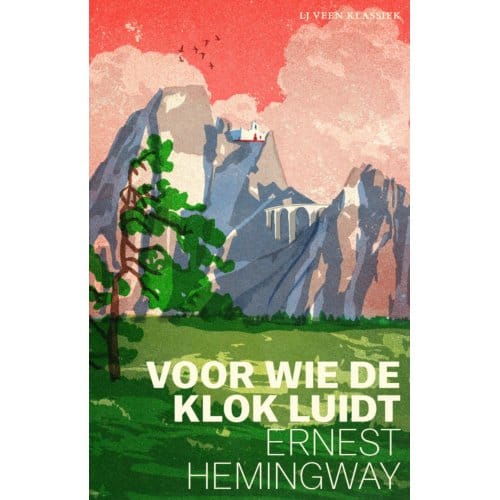 Voor Wie De Klok Luidt - Lj Veen Klassiek - Ernest Hemingway