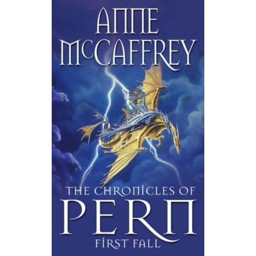 The Chronicles Of Pern: First Fall - The Dragon Books - Anne McCaffrey