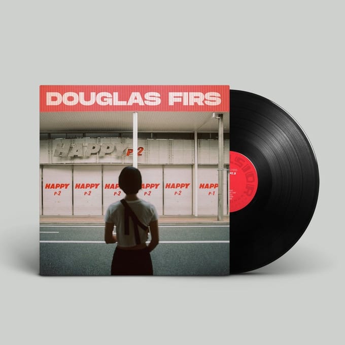 Happy Pt. 2 - Douglas Firs