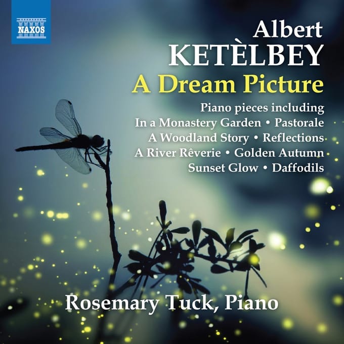 Rosemary Tuck - Ketèlbey: A Dream Picture - Piano Pieces (CD)