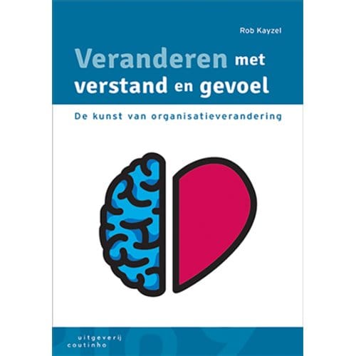 Veranderen Met Verstand En Gevoel - Rob Kayzel