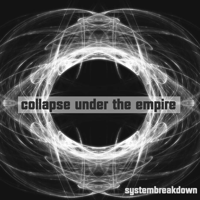 Collapse Under The Empire - Systembreakdown (CD) (Remastered)