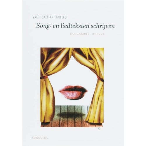 Song- En Liedteksten Schrijven - De Schrijfbibliotheek - Yke Schotanus