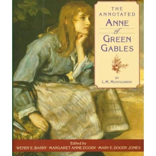 The Annotated Anne Of Green Gables - Montgomery, L. M.