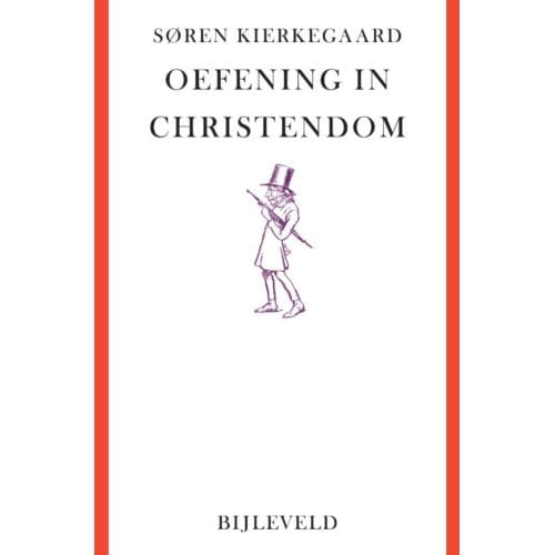 Oefening In Christendom - Collectie Labyrint - Søren Kierkegaard