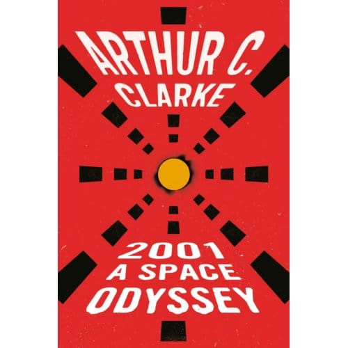 2001 : A Space Odyssey - Arthur C. Clarke