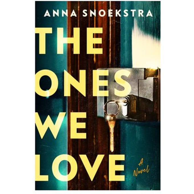 The Ones We Love - Anna Snoekstra