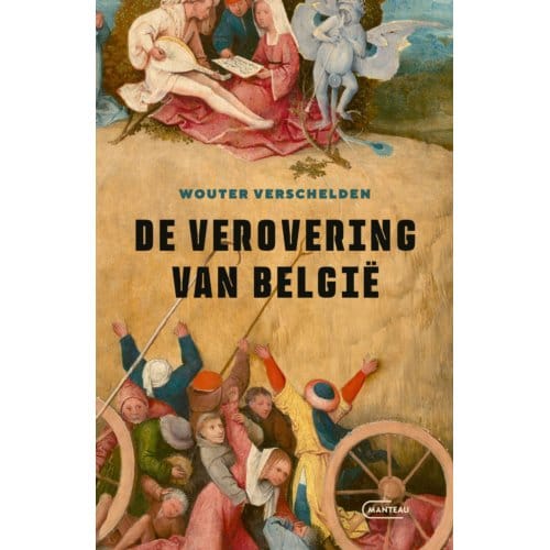 De Verovering Van België - Wouter Verschelden