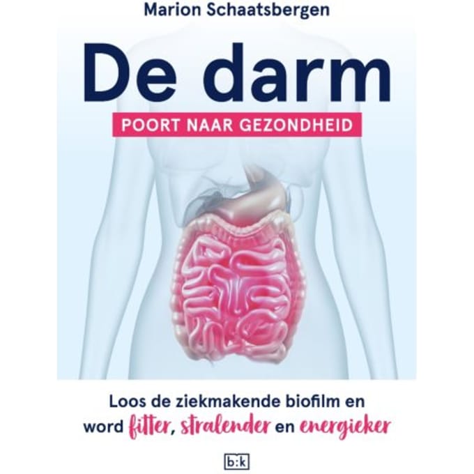 De Darm - Poort Naar Gezondheid - Marion Schaatsbergen