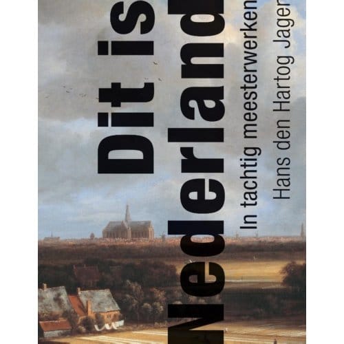 Dit Is Nederland - H. den Hartog Jager