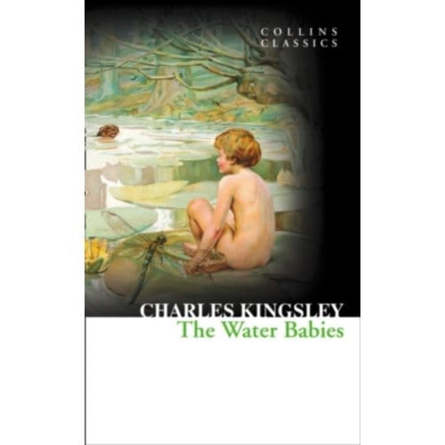 The Water Babies - Collins Classics - Charles Kingsley